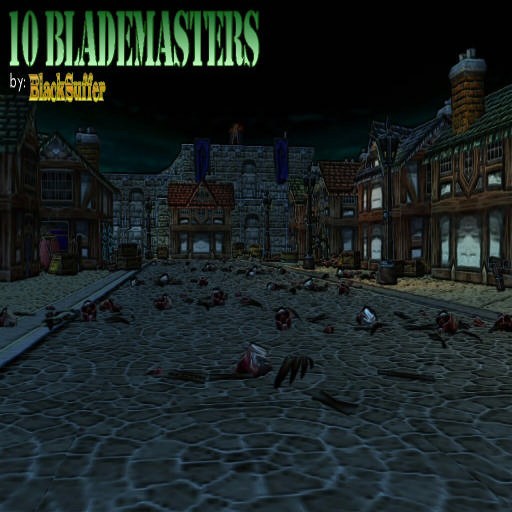 10 BLADEMASTERS ULTIMATE - Warcraft 3: Custom Map avatar